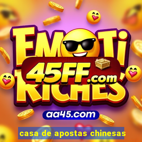 casa de apostas chinesas